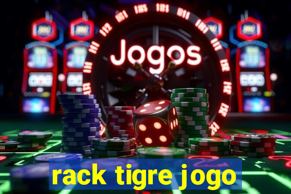 rack tigre jogo